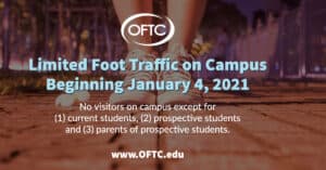 In an abundance of caution and in order to mitigate the potential spread of COVID-19, Oconee Fall Line Technical College (OFTC) requests limited visitors on its campuses prior to the start of classes, January 11.