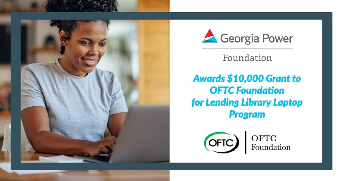 The Georgia Power Foundation Awards OFTC’s Foundation a $10,000 Grant